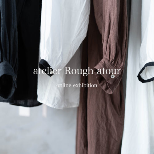 atelier Rough atour online exhibition